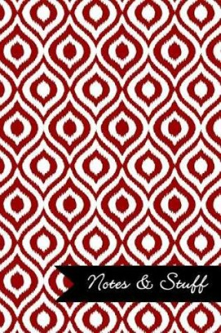 Cover of Notes & Stuff - Lined Notebook with Brick Red Ikat Pattern Cover