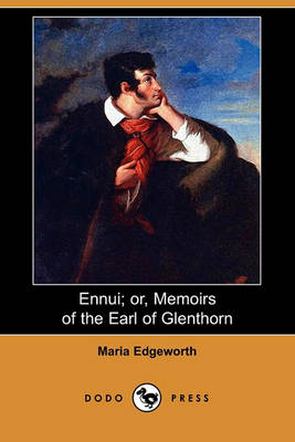 Book cover for Ennui; Or, Memoirs of the Earl of Glenthorn (Dodo Press)