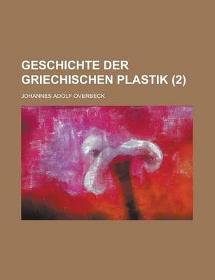 Book cover for Geschichte Der Griechischen Plastik (2)