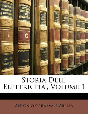 Cover of Storia Dell' Elettricita', Volume 1