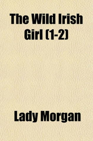 Cover of The Wild Irish Girl (1-2)