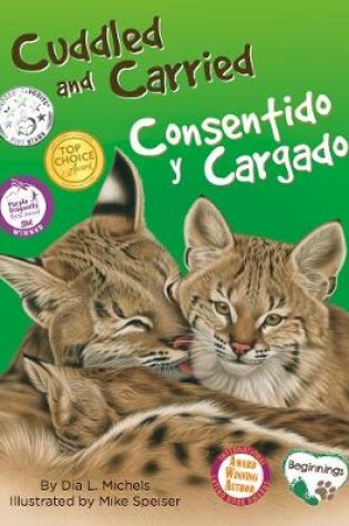 Cover of Cuddled and Carried / Consentido Y Cargado