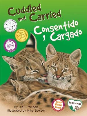 Cover of Cuddled and Carried / Consentido Y Cargado