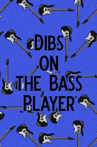 Cover of Dibs on the Bass Player