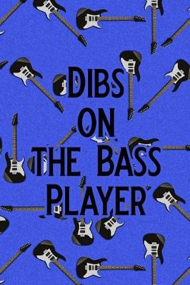 Book cover for Dibs on the Bass Player