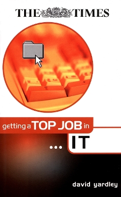 Cover of Getting a Top Job in Information Technology