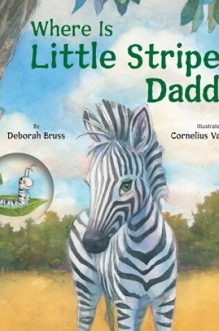 Cover of Where Is Little Stripe's Daddy?