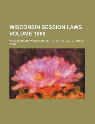 Book cover for Wisconsin Session Laws Volume 1868