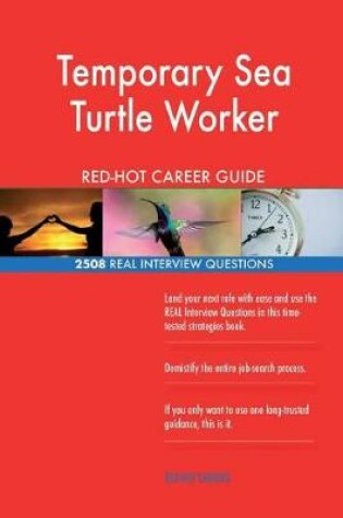 Cover of Temporary Sea Turtle Worker RED-HOT Career Guide; 2508 REAL Interview Questions