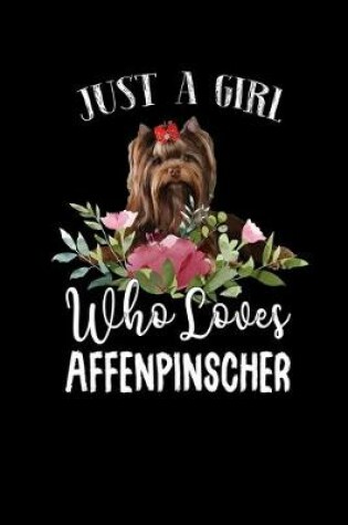 Cover of Just a Girl Who Loves Affenpinscher