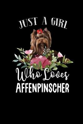 Book cover for Just a Girl Who Loves Affenpinscher