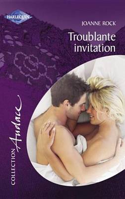 Book cover for Troublante Invitation (Harlequin Audace)