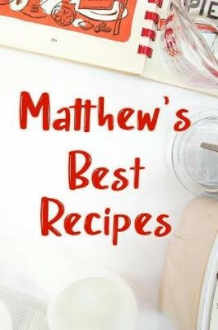 Cover of Matthew's Best Recipes