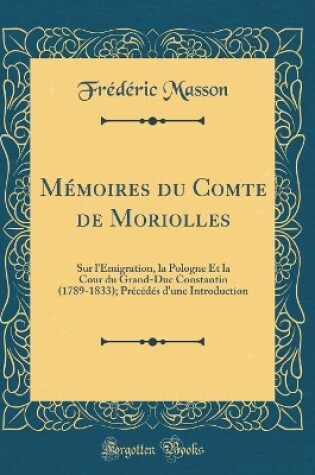 Cover of Mémoires Du Comte de Moriolles