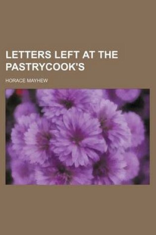 Cover of Letters Left at the Pastrycook's