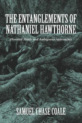 Cover of The Entanglements of Nathaniel Hawthorne