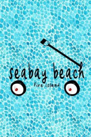 Cover of Seabay Beach Fire Island