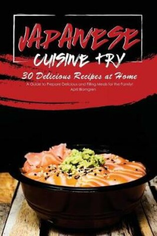 Cover of Japanese Cuisine Try 30 Delicious Recipes at Home