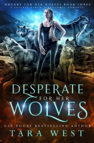 Cover of Desperate for Her Wolves