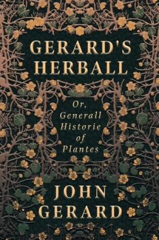 Cover of Gerard's Herball - Or, Generall Historie Of Plantes