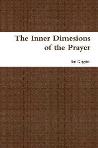 Cover of The Inner Dimesions of the Prayer