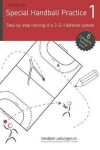 Book cover for Special Handball Practice 1 - Step-by-step training of a 3-2-1 defense system