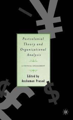 Book cover for Postcolonial Theory and Organizational Analysis: A Critical Engagement