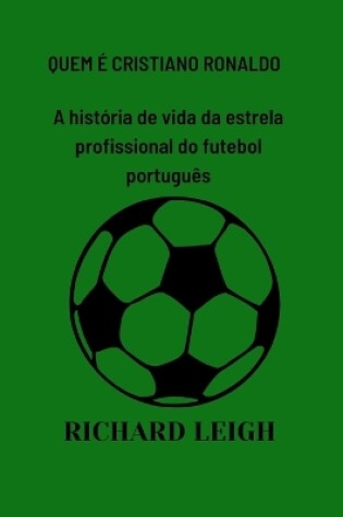 Cover of Quem É Cristiano Ronaldo