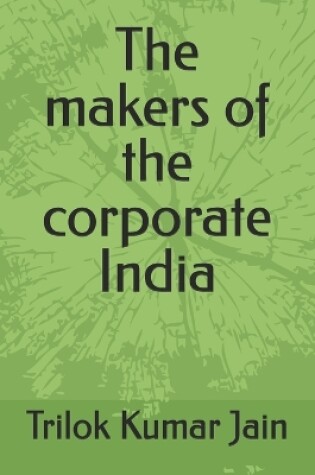 Cover of The makers of the corporate India