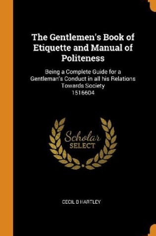 Cover of The Gentlemen's Book of Etiquette and Manual of Politeness