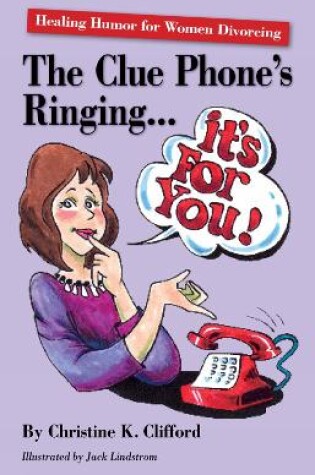 Cover of THE CLUE PHONE'S RINGING... IT'S FOR YOU!