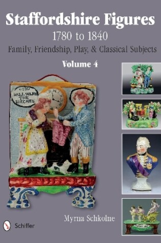 Cover of Staffordshire Figures 1780 to 1840 Vol 4