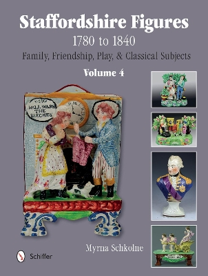 Book cover for Staffordshire Figures 1780 to 1840 Vol 4