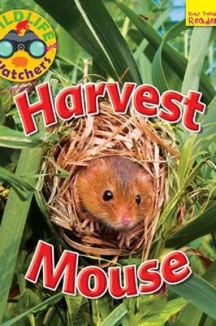 Cover of Wildlife Watchers: Harvest Mouse