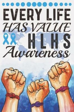 Cover of Every Life Has Value HLHS Awareness