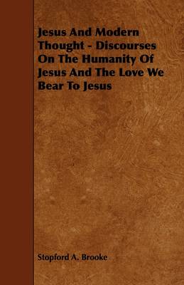 Book cover for Jesus And Modern Thought - Discourses On The Humanity Of Jesus And The Love We Bear To Jesus