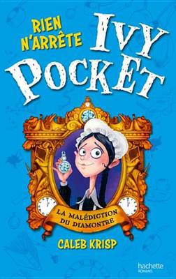 Book cover for Rien N'Arrete Ivy Pocket - Tome 1 - La Malediction Du Diamontre