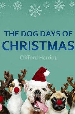 Cover of The Dog Days of Christmas