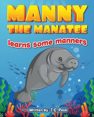 Book cover for Manny the Manatee Learns Some Manners