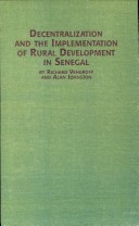Book cover for Decentralization and the Implementation of Rural Development in Senegal