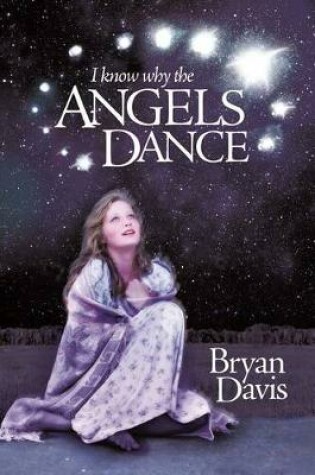 Cover of I Know Why Angels Dance
