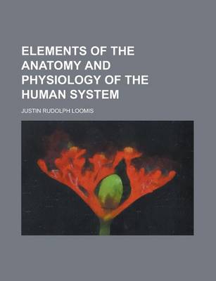 Book cover for Elements of the Anatomy and Physiology of the Human System