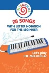 Book cover for Let's play the melodica! 28 songs with letter notation for the beginner