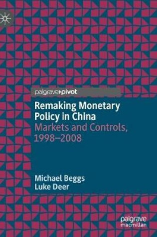 Cover of Remaking Monetary Policy in China