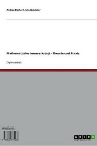 Cover of Mathematische Lernwerkstatt - Theorie Und Praxis