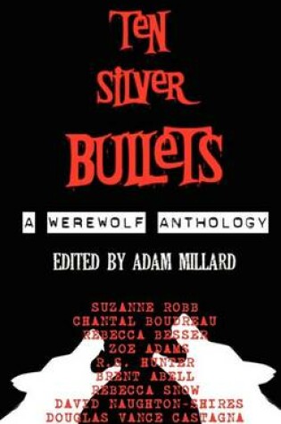 Cover of Ten Silver Bullets