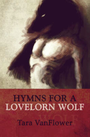 Cover of Hymns for a Lovelorn Wolf