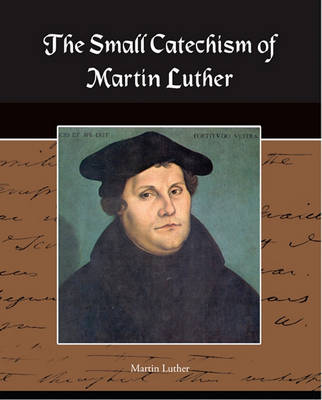 Book cover for The Small Catechism of Martin Luther (eBook)