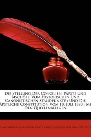 Cover of Die Stellung Der Concilien, Papste Und Bischofe