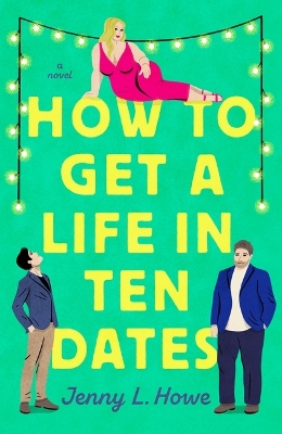 Book cover for How to Get a Life in Ten Dates